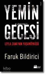 Yemin Gecesi; Leyla Zana´nın Yaşamöyküsü | Faruk Bildirici | Doğan Kit