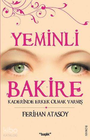 Yeminli Bakire; Kaderinde Erkek Olmak Varmış