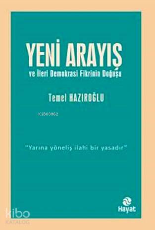 Yeni Arayış ve İleri Demokrasi Fikrinin Doğuşu