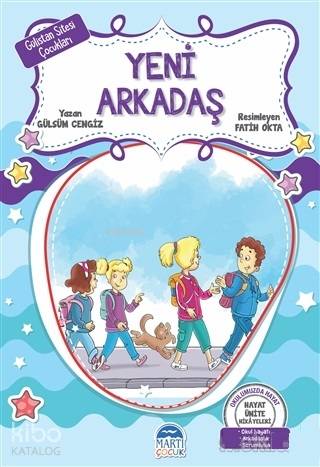 Yeni Arkadaş - Gülistan Sitesi Çocukları; Hayat Ünite Hikayeleri