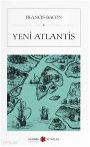 Yeni Atlantis (Cep Boy) | Francis Bacon | Karbon Kitaplar