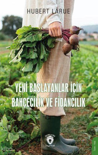 Yeni Başlayanlar İçin Bahçecilik Ve Fidancılık