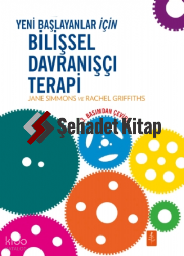 Yeni Başlayanlar İçin Bilişsel Davranışçı Terapi - CBT for Beginners
