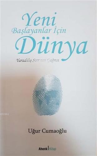 Yeni Başlayanlar İçin Dünya; Yaradılış Sırrının Çağrısı