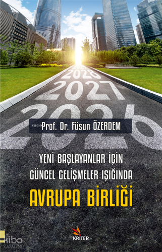 Yeni Başlayanlar İçin Güncel Gelişmeler Işığında Avrupa Birliği | Füsu