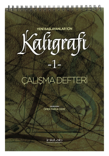 Yeni Başlayanlar İçin Kaligrafi -1 Çalışma Defteri | Kolektif | İnkılâ
