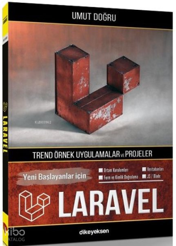 Yeni Başlayanlar İçin Laravel - Trend Örnek Uygulamalar ve Projeler