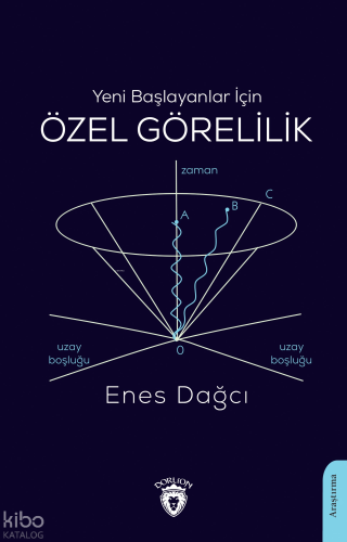 Yeni Başlayanlar İçin Özel Görelilik