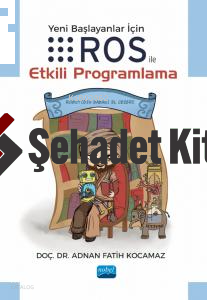 Yeni Başlayanlar için Ros ile Etkili Programlama