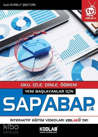 Yeni Başlayanlar İçin Sap Abap/4; Oku, İzle, Dinle, Öğren!