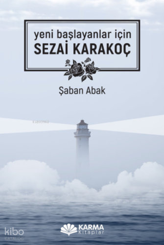 Yeni Başlayanlar İçin Sezai Karakoç