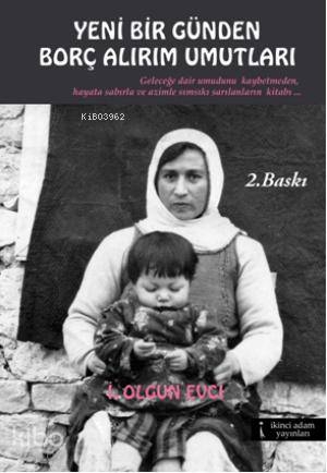 Yeni Bir Günden Borç Alırım Umutları