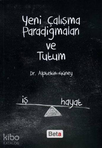 Yeni Çalışma Paradigmaları ve Tutum