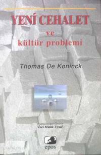 Yeni Cehalet ve Kültür Problemi