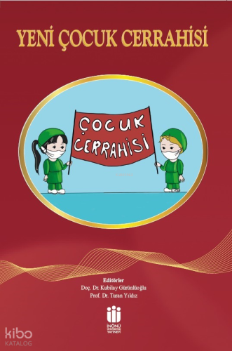 Yeni Çocuk Cerrahisi | Kolektif | İnönü Üniversitesi Yayınları
