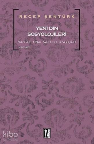 Yeni Din Sosyolojileri; Batı'da 1960 Sonrası Arayışlar