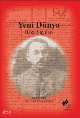 Yeni Dünya - Bakü Sayıları | Kolektif | Sosyal Tarih Yayınları