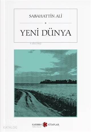 Yeni Dünya (Cep Boy) | Sabahattin Ali | Karbon Kitaplar