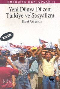 Yeni Dünya Düzeni Türkiye ve Sosyalizm | Haluk Gerger | Belge Yayınlar