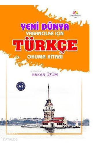Yeni Dünya Yabancılar İçin Türkçe Okuma Kitabı | Hakan Üzüm | Mevsimle