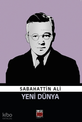 Yeni Dünya | Sabahattin Ali | Elips Kitap