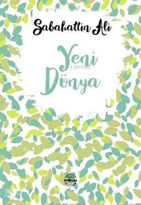 Yeni Dünya | Sabahattin Ali | Mühür Kitaplığı