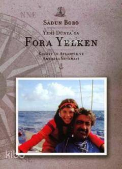 Yeni Dünya'ya Fora Yelken Kısmet'in Atlantik ve Amerika Seyahati