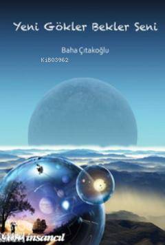 Yeni Gökler Bekler Seni