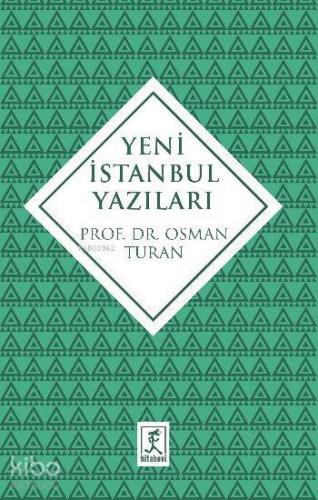 Yeni İstanbul Yazılaı | Osman Turan | Hitabevi Yayınları