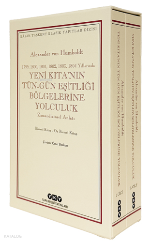 Yeni Kıta’nın Tün–Gün Eşitliği Bölgelerine Yolculuk (1799-1800-1801-18