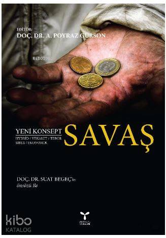 Yeni Konsept Savaş; Hybrid, Vekalet, Terör, Siber, Ekonomik