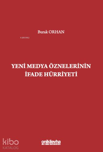 Yeni Medya Öznelerinin İfade Hürriyeti