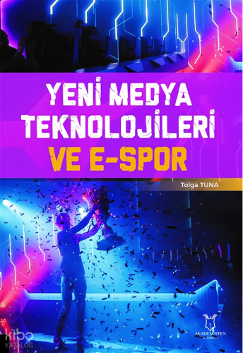 Yeni Medya Teknolojileri ve E-Spor