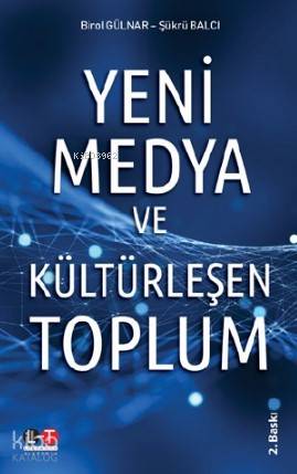 Yeni Medya ve Kültürleşen Toplum