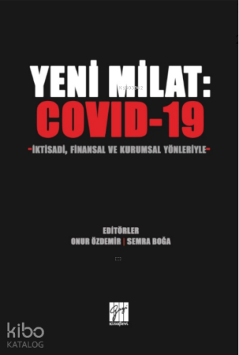 Yeni Milat : Covid-19 İktisadi, Finansal ve Kurumsal Yönleriyle