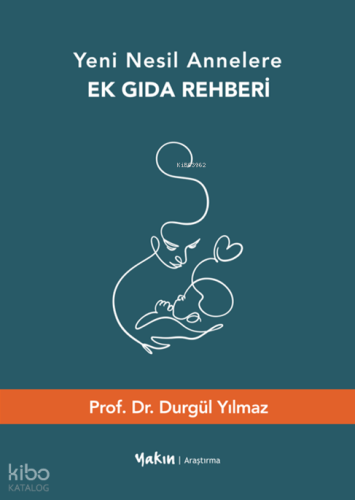 Yeni Nesil Annelere Ek Gıda Rehberi