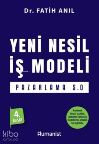 Yeni Nesil İş Modeli: Pazarlama 5.0 | Fatih Anıl | Hümanist Kitap Yayı