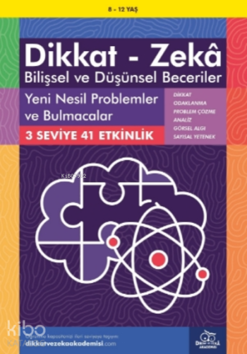 Yeni Nesil Problemler ve Bulmacalar ( 8 - 12 Yaş, 41 Etkinlik );Dikkat – Zekâ & Bilişsel ve Düşünsel Beceriler