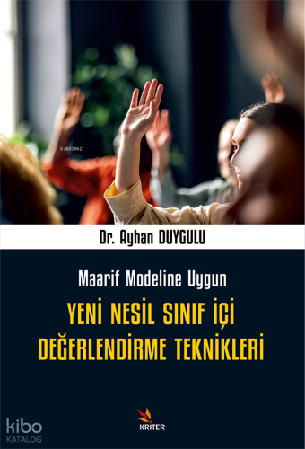 Yeni Nesil Sınıf İçi Değerlendirme Teknikleri;Maarif Modeline Uygun | 