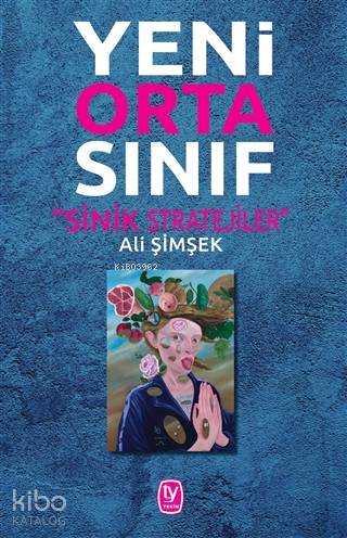 Yeni Orta Sınıf - Sinik Stratejiler | Ali Şimşek | Tekin Yayınevi