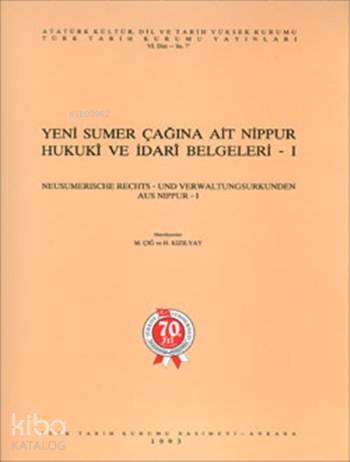 Yeni Sumer Çağına Ait Nippur Hukukî ve İdarî Belgeleri I