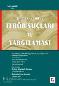 Yeni Tck ve Cmk´da Terör Suçları ve Yargılaması