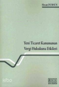 Yeni Ticaret Kanununun Vergi Hukukuna Etkileri