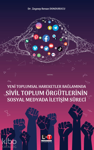 Yeni Toplumsal Hareketler Bağlamında Sivil Toplum Örgütlerinin Sosyal Medyada İletişim Süreci