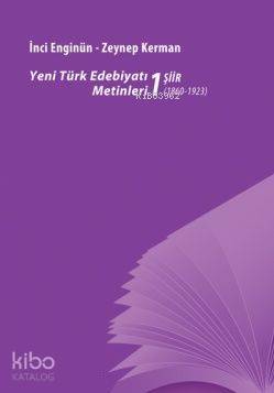 Yeni Türk Edebiyatı Metinleri 1 - Şiir (1860- 1923)