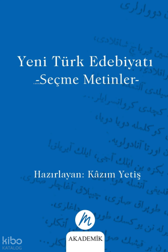 Yeni Türk Edebiyatı;Seçme Metinler | Kolektif | Mahfel Yayıncılık