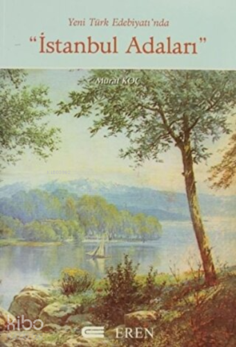 Yeni Türk Edebiyatı'nda İstanbul Adaları