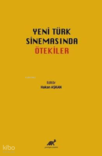 Yeni Türk Sinemasında Ötekiler