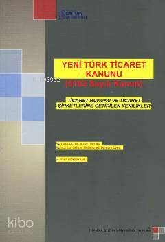 Yeni Türk Ticaret Kanunu (6102 Sayılı Kanun); Ticaret Hukuku ve Ticare