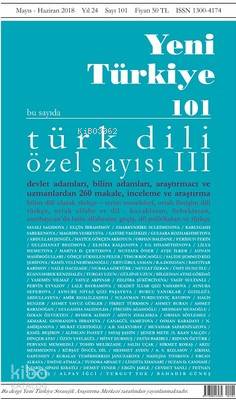 Yeni Türkiye Sayı 101; Türk Dili Özel Sayı 3 | Kolektif | Yeni Türkiye